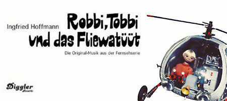 ♪今月のテーマ曲　Robbi Tobbi Und Das Fliewatuut　2011年3月