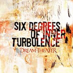 DREAM THEATER / Six Degrees of Inner Turbulence
